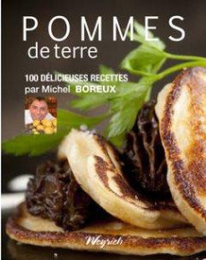 Pommes de terre - 100 delicieuses recettes par michel boreux - BOREUX