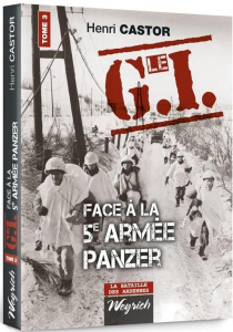 Gi face a la 5e armee panzer (le) tome 3 - Castor H