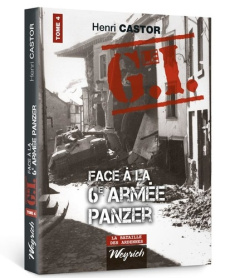 G.i. face a la 6e armee panzer (le) tome 4 - Castor H