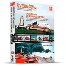 Hommes du feu que l'on ne voit pas (ces) hist 1 moy techn des pompiers d'aeroports milit fr/nl - Amores Y martinez am