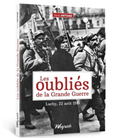 Oublies de la grande guerre (la) - luchy 22 aout 1914 - Antoine Denis