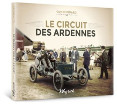 Circuit des ardennes (le) - Pierrard Guy