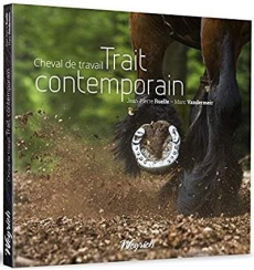 Cheval de travail Trait contemporain - Ruellé Jean-Pierre ; Vandermeir Marc ; Collin René