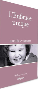 L'enfance unique - Saenen Frédéric
