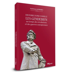 Histoire d'une famille: les gendebien - Gendebien P. h.