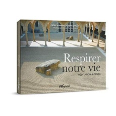 Respirer notre vie. Méditation à Orval - SAMAIN/BOLLY