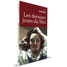 Les derniers jours du moi - Templier Luc