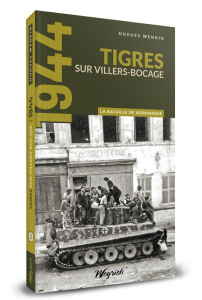 La bataille de Normandie. Tome 3, Tigres sur Villers-Bocage - Wenkin Hugues