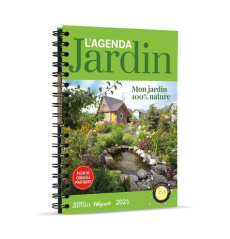 Agenda Jardin. Mon jardin 100% nature, Edition 2021