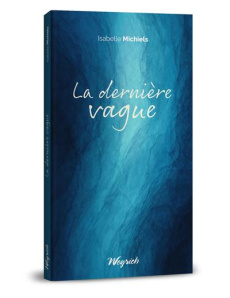 La dernière vague - Michiels Isabelle