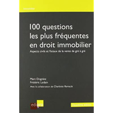 100 questions les plus fréquentes en droit immobilier - Dogniez Marc;Ledain Frédéric