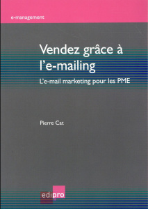 Vendez grâce à l'e-mailing / L'e-mail marketing pour les PME - Cat Pierre