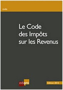 Le code des impots sur les revenus / Edition 2015 - Collectif
