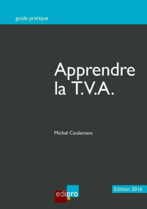 Apprendre la T.V.A. 2016 - Ceulemans Michel