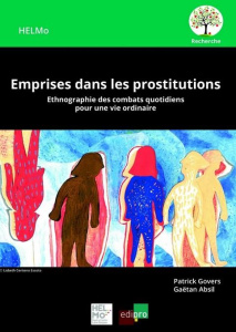 Emprises dans les prostitutions - Govers Patrick;Absil Gaëtan