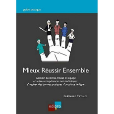 Mieux réussir ensemble - Tirtiaux Guillaume