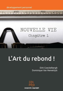 L'ART DU REBOND ! - COECKELBERGH DIRK;HEMELRIJCK DOMINIQUE VAN