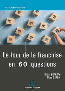 LE TOUR DE LA FRANCHISE EN 65 QUESTIONS - DEPREAY DIDIER;GERON MARC