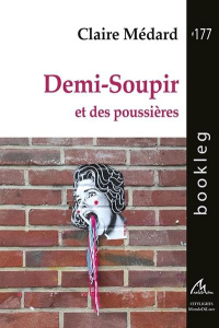 DEMI-SOUPIR ET DES POUSSIERES - BOOKLEG #177 - MEDARD CLAIRE