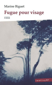 Fugue pour visage - Riguet Marine