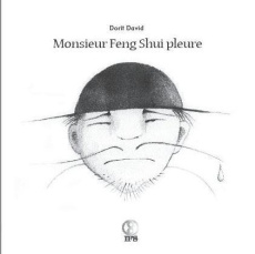 Monsieur Feng Shui pleure - David Dorit ; Bauer Johann