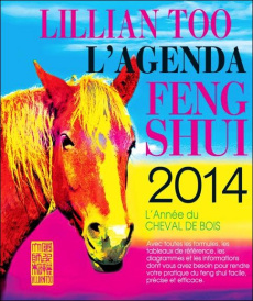 L'agenda Feng Shui 2014 / L'année du Cheval de bois - Too Lillian