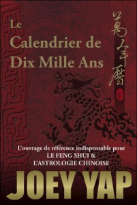 Le calendrier de dix mille ans - Yap Joey ; Rinchart Marc-Olivier
