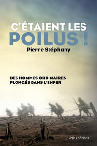 C'étaient les poilus! - Stéphany Pierre