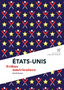 Etats-Unis. Tribus américaines - Hyman Harold ; Denton Jennifer ; Johnson James ; A