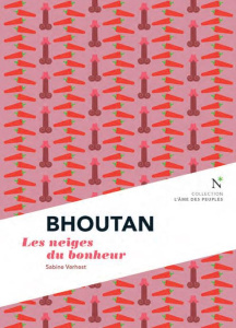 Bhoutan. Les cimes du bonheur - Verhest Sabine
