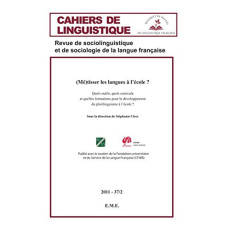 Cahiers de linguistique N° 37/2, 2011 : (Mé)tisser les langues à l'école ? Quels outils, quels curri - Clerc Stéphanie