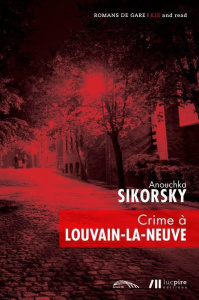 Crime à Louvain-La-Neuve - Sikorsky Anouchka
