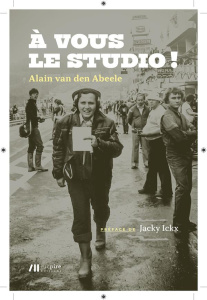 A vous le studio ! - Van den Abeele Alain