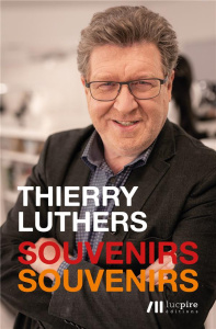 Souvenirs, souvenirs - Luthers Thierry ; Warzée Jérôme de