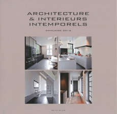 Architecture & intérieurs intemporels. Annuaire 2012, édition français-anglais-néerlandais - Pauwels Jo