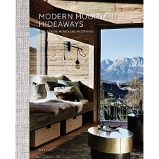 MODERN MOUNTAIN HIDEAWAYS - CHALETS DE MONTAGNE MODERNES