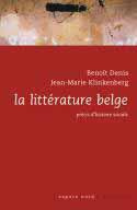 La littérature belge - Denis Benoit; Klinkenberg Jean Marie