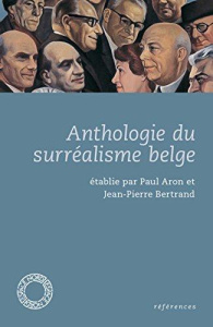 Anthologie du surréalisme belge - Aron Paul ; Bertrand Jean-Pierre