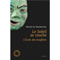 Le soleil se couche - Ghelderode Michel de