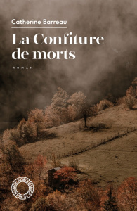 La Confiture de morts - Barreau Catherine ; Boudart Laurence