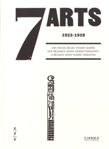 7 Arts (1922-1928). Une revue belge d'avant-garde, Edition français-anglais-néerlandais - Boudin-Lestienne Stéphane ; Mare Alexandre ; Peszt