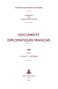 Documents diplomatiques français 1969. Tome 2 (1er juillet - 31 décembre) - Vaïsse Maurice