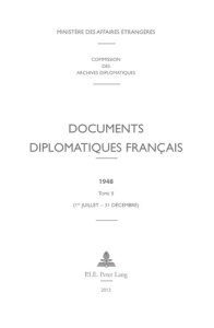 Documents diplomatiques français 1948. Tome 2 (1er juillet - 31 décembre) - Vaïsse Maurice