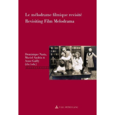 Le mélodrame filmique revisité. Edition bilingue français-anglais - Andrin Muriel