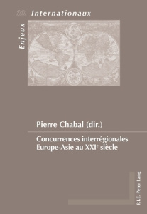 Concurrences interrégionales Asie-Europe au XXIe siècle - Chabal Pierre ; Bras Jean-Philippe ; Santander Seb