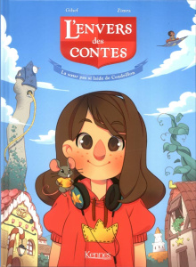 L'envers des contes Tome 1 : Une soeur pas si laide de Cendrillon - ZIMRA/GIHEF