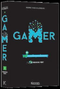 Gamer Tome 1 : Nouveau port - Villeneuve Pierre-Yves