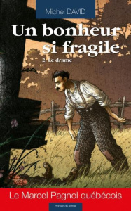 Un bonheur si fragile Tome 2 : Le drame - David Michel