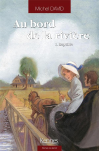 Au bord de la rivière Tome 1 : Baptiste - David Michel