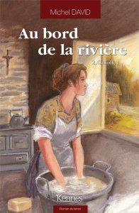 Au bord de la rivière Tome 2 : Camille - David Michel